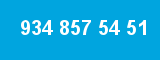 934 857 54 51